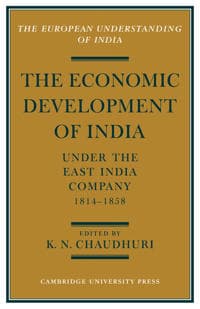 The Economic Development of India under the East India Company 1814–58