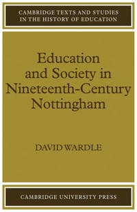 Education and Society in Nineteenth-Century Nottingham