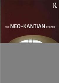 The Neo-Kantian Reader