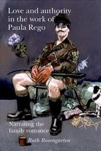 Love and Authority in the Work of Paula Rego