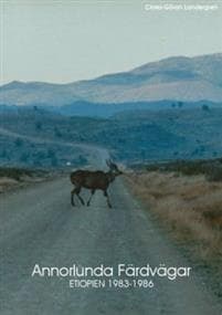 Annorlunda färdvägar : Etiopien 1983-1986
