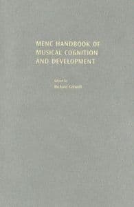 MENC Handbook of Musical Cognition and Development