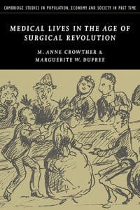 Medical Lives in the Age of Surgical Revolution