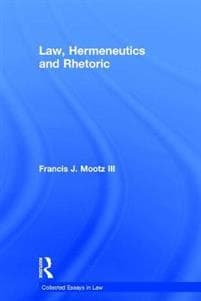 Law, Hermeneutics and Rhetoric