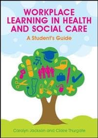 Workplace Learning in Health and Social Care: A Student's Guide