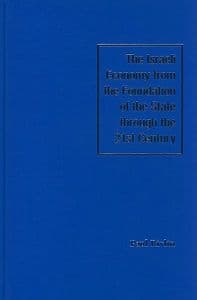 The Israeli Economy from the Foundation of the State through the 21st Century