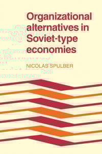 Organizational Alternatives in Soviet-Type Economies