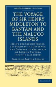 The Voyage of Sir Henry Middleton to Bantam and the Maluco Islands