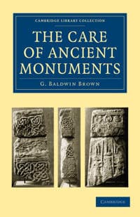 The Care of Ancient Monuments