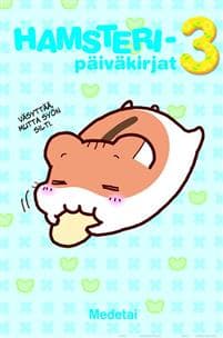 Hamsteripäiväkirjat 3