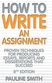 How To Write An Assignment, 8th Edition