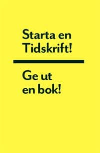 Starta en tidskrift : ge ut en bok