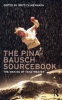The Pina Bausch Sourcebook