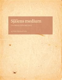 Själens medium : skrift och subjekt i Nordeuropa omkring 1500