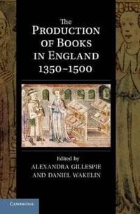 The Production of Books in England 1350–1500