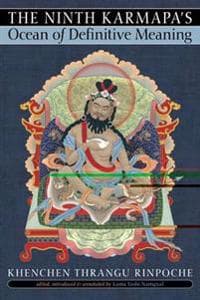 The Ninth Karmapa's Ocean of Definitive Meaning