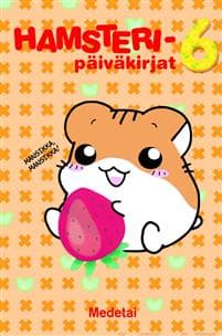 Hamsteripäiväkirjat 6