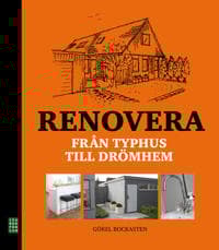 Renovera : från typhus till drömhem