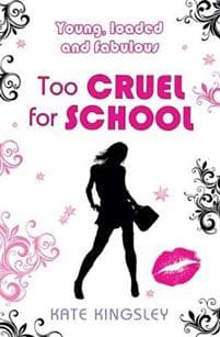 Too Cruel for School: Young, Loaded and Fabulous