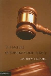 The Nature of Supreme Court Power