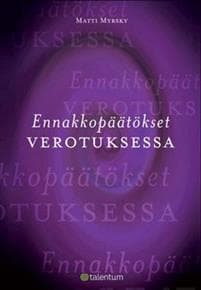 Ennakkopäätökset verotuksessa