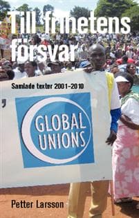 Till frihetens försvar : samlade texter 2001-2010