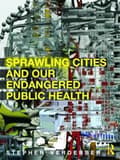 Miniatyrbilde 1 av 2: Sprawling Cities and Our Endangered Public Health