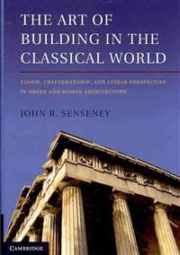 The Art of Building in the Classical World