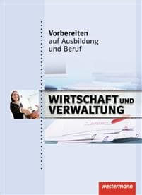 Vorbereiten auf Ausbildung und Beruf. Schülerbuch