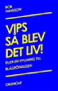 Vips så blev det liv : eller en hyllning till blågrönalgen