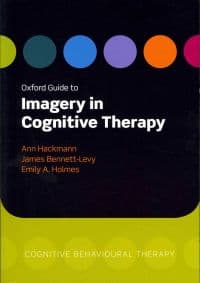 Oxford Guide to Imagery in Cognitive Therapy