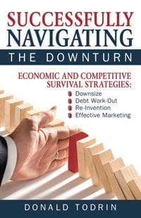 Successfully Navigating the Downturn