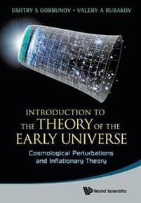 Introduction To The Theory Of The Early Universe: Cosmological Perturbations And Inflationary Theory