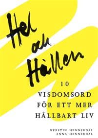 Hel och hållen, 10 visdomsord för ett mer hållbart liv