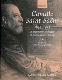 Camille Saint-Saëns 1835-1921