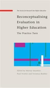 Reconceptualising Evaluation in Higher Education: The Practice Turn