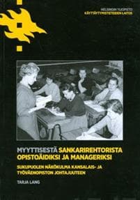 Myyttisestä sankarirehtorista opistoäidiksi ja manageriksi