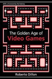 The Golden Age of Video Games