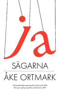 Ja-sägarna : medlöpare och nickedockor kring Gyllenhammar, Karl XII, Kreuger och andra furstar