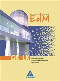 Elemente der Mathematik. Schulbuch Lineare Algebra - Analytische Geometrie -  Stochastik GK/LK. Rheinland-Pfalz