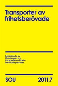 Transporter av frihetsberövade (SOU 2011:7)