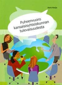 Puheenvuoro kansalaisyhteiskunnan tulevaisuudesta