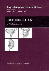 Surgical Approach to Incontinence, An Issue of Urologic Clinics