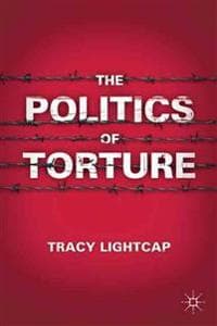 The Politics of Torture