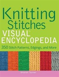 Knitting Stitches VISUAL Encyclopedia