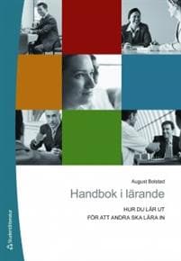 Handbok i lärande : hur du lär ut för att andra ska lära in
