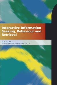 Interactive Information Seeking, Behaviour and Retrieval