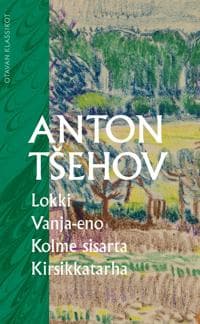Lokki, Vanja-eno, Kolme sisarta, Kirsikkatarha