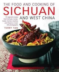 Food and Cooking of Sichuan and West China