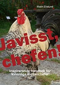 Javisst, chefen : inspirerande handbok för kvinnliga mellanchefer